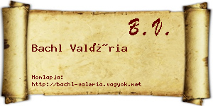 Bachl Valéria névjegykártya